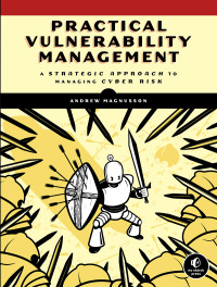 Andrew Magnusson; — Practical Vulnerability Management