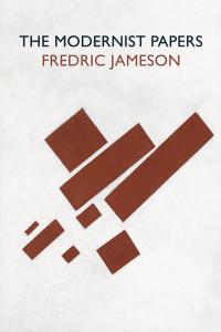 Fredric Jameson — The Modernist Papers