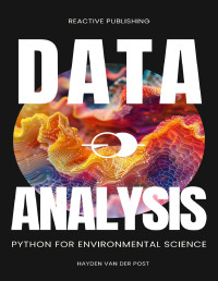 Hayden Van Der Post — Data Analysis: Python for Environmental Science