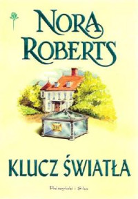 Nora Roberts — Klucz Światła