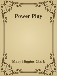 Mary Higgins Clark — Power Play