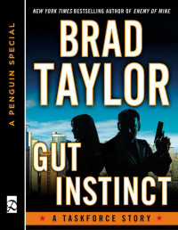 Brad Taylor — Gut Instinct: A Taskforce Story