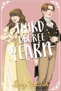 Laney Hatcher — Third Degree Yearn: A Second Chance Historical Romance (Bartholomew series Book 3)