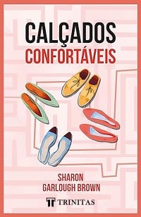 Sharon Garlough Brown — Calçados confortáveis