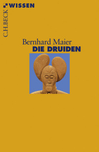 Bernhard Maier; — Die Druiden