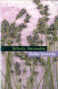 Belinda Alexandra — Dzika lawenda