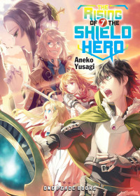 Aneko Aneko Yusagi — The Rising of the Shield Hero Volume 07