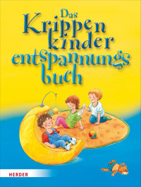 Bestle-Körfer, Regina — Das Krippenkinderentspannungsbuch