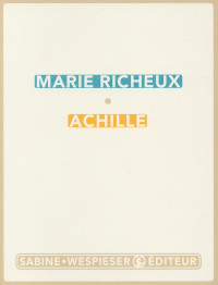 Richeux, Marie [Richeux, Marie] — Achille (Sabine Wespieser, 5 mars)