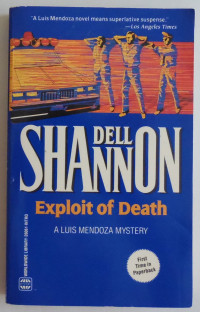Dell Shannon — Exploit of Death (A Luis Mendoza Mystery)