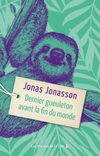 Jonas Jonasson — Dernier gueuleton avant la fin du monde