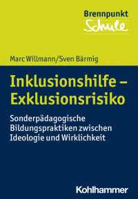 Marc Willmann & Sven Bärmig — Inklusionshilfe – Exklusionsrisiko