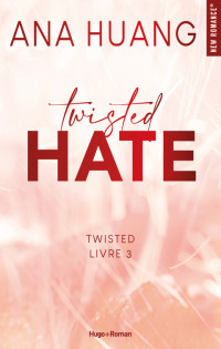 Ana Huang — Hate (Twisted 3)