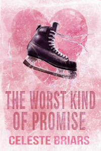 Celeste Briars — The Worst Kind of Promise (Riverside Reapers Book 2)