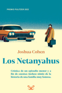 Joshua Cohen — Los Netanyahus