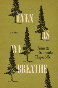 Annette Saunooke Clapsaddle — Even As We Breathe