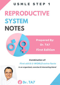 Dr. TA7 — Reproductive System Notes. USMLE Step 1