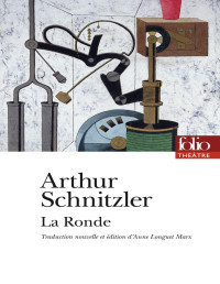 Arthur Schnitzler [Schnitzler, Arthur] — La Ronde
