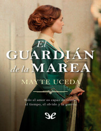 Mayte Uceda — EL GUARDIÁN DE LA MAREA