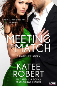  — Meeting His Match (A Match Me Novel) (Entangled Lovestruck)