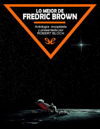 Fredric Brown — Lo Mejor De Fredric Brown