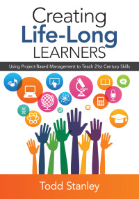 Stanley, Todd M. — Creating Life-Long Learners