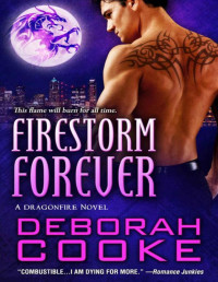 Deborah Cooke — Firestorm Forever: A Dragonfire Novel