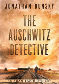 Jonathan Dunsky — The Auschwitz Detective