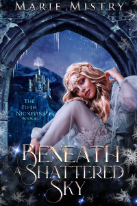 Marie Mistry — Beneath a Shattered Sky (The Fifth Nicnevin Book 4)