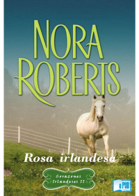 Nora Roberts — Rosa irlandesa