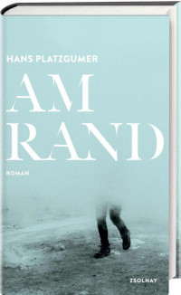 Hans Platzgumer [Platzgumer, Hans] — Am Rand