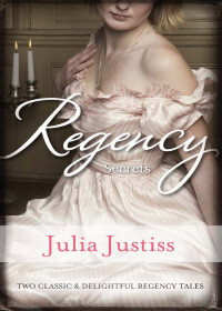 Julia Justiss — Regency Secrets