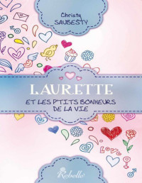 Christy Saubesty — Laurette... et les p'tits bonheurs de la vie
