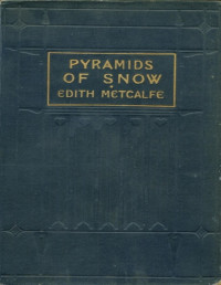 Edith Metcalfe — Pyramids of snow