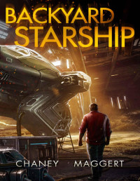 J.N. Chaney & Terry Maggert — Backyard Starship