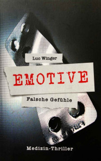 Luc Winger — Emotive: Falsche Gefühle (German Edition)