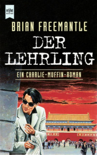 Freemantle, Brian [Freemantle, Brian] — Der Lehrling