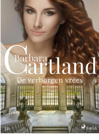 Barbara Cartland — Eternal 072 - De verborgen vrees