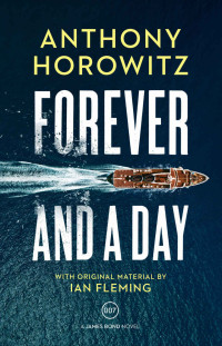 Anthony Horowitz — Forever and a Day