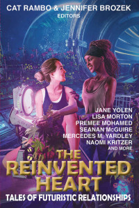 Cat Rambo & Jennifer Brozek — The Reinvented Heart