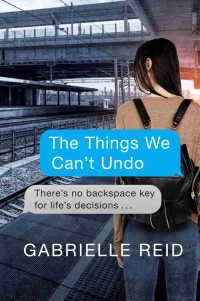 Gabrielle Reid — The Things We Can't Undo