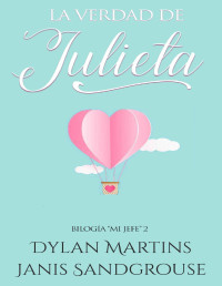 Dylan Martins & Janis Sandgrouse — La verdad de Julieta