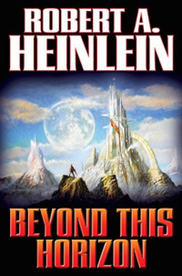 Robert A. Heinlein — Beyond This Horizon