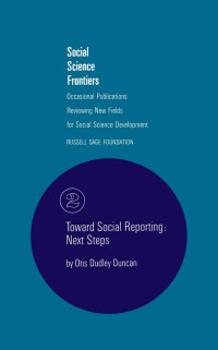 Otis Dudley Duncan — Toward Social Reporting: Next Steps