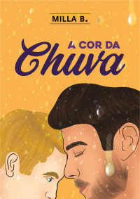 Milla B. — A Cor da Chuva