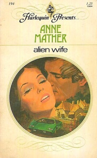Anne Mather — Alien Wife