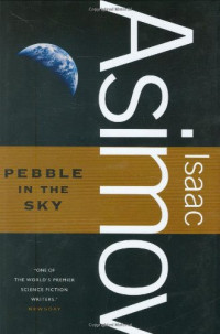 Isaac Asimov — Pebble In The Sky - Galactic Empire 3