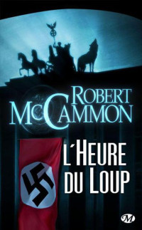 Robert McCammon — L'Heure du Loup