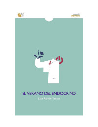 Juan Ramón Santos — El verano del endocrino