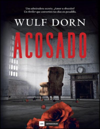 Wulf Dorn — Acosado